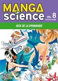 Manga Science, Tome 8 : Jeux de la dynamique