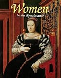 Women in the Renaissance (Renaissance World)