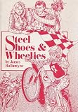 Steel shoes & wheelies, or, The hired dildo : a human race in six heats