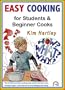Easy Cooking for Students and Beginner Cooks