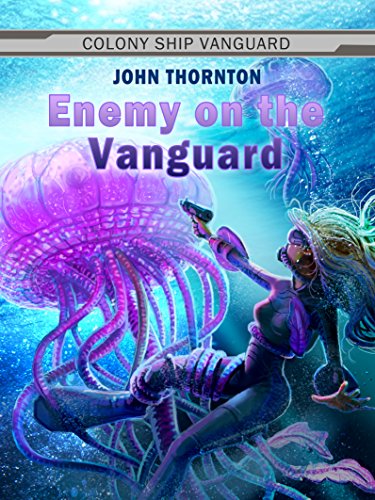 Enemy on the Vanguard (Colony Ship Vanguard Book 5)