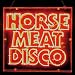 HORSE MEAT DISCO III