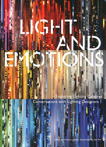 Light and Emotions: Exploring Lighting Cultures. Conversations with Lighting Designers