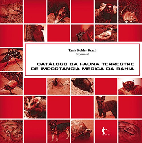 Catálogo da fauna terrestre de importância médica na Bahia (Portuguese Edition)