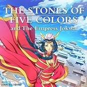 The Stones of Five Colors and the Empress Jokwa | [Dan Redwine]