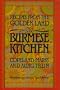 The Burmese Kitchen: Recipes from the Golden Land
