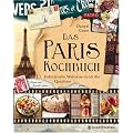 Das Paris-Kochbuch: Kulinarische Weltreise durch die Quartiere