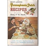 Best-Loved Pennsylvania Dutch Recipes including many of the Amish