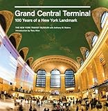 Grand Central Terminal: 100 Years of a New York Landmark