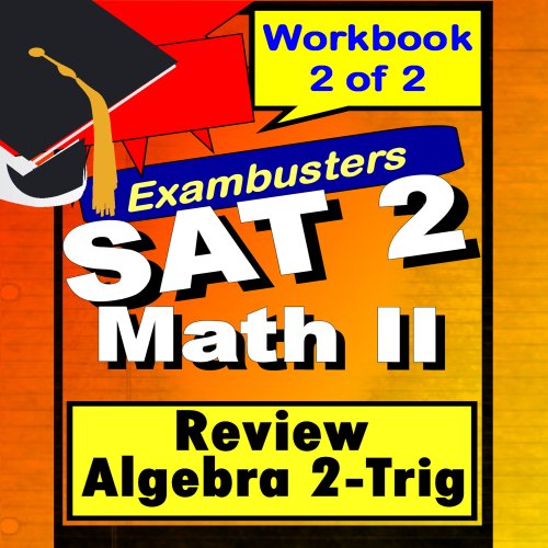 SAT 2 Math Level II Algebra 2-Trig Review Test Prep Flashcards--SAT Study Guide Book 2 of 2 (Exambusters SAT 2 Study Guide 7)