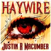 Haywire | [Justin R. Macumber]