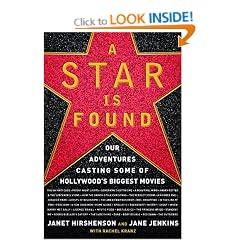 A Star is Found: Our Adventures Casting Some of Hollywood's Biggest Movies