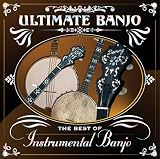 Ultimate Banjo: Best of Instrumental Banjo
