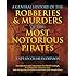 General History of the Robberies & Murders of the Most Notorious Pirates