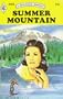 Summer Mountain (Harlequin Romance #1668)