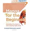 Manga for the Beginner: Everything you Need to Start Drawing Right Away!