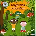 Comptines de relaxation : 2-4 Ans (1CD audio)