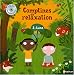 Comptines de relaxation : 2-4 Ans (1CD audio) Comptines de relaxation : 2-4 Ans (1CD audio)