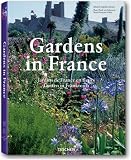 Gardens in France: Les Plus Beaux Jardins De France (Taschen 25th Anniversary)