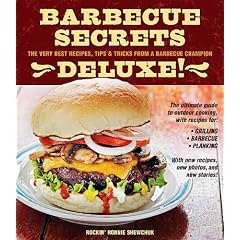 Barbecue Secrets Deluxe!: The Very Best Recipes, Tips, and Tricks from a Barbecue Champion
