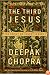 The Third Jesus: The Christ We Cannot Ignore