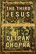 The Third Jesus: The Christ We Cannot Ignore