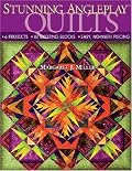 Stunning AnglePlay Quilts: 6 Projects - 42 Exciting Blocks - Easy, No-Math Piecing