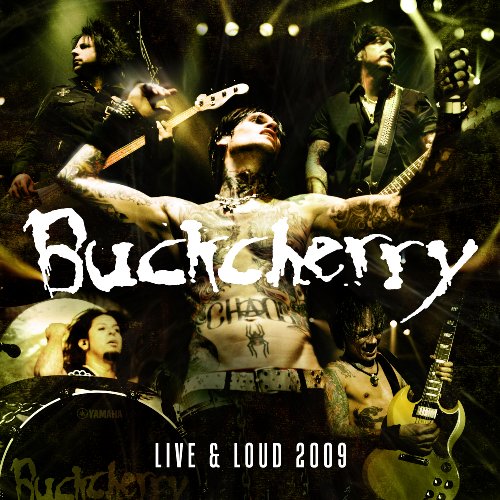 BUCKCHERRY - Live & Loud 2009 - Zortam Music