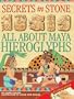 Secrets in Stone: All About Maya Hieroglyphs