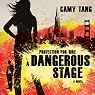 Dangerous Stage: Protection for Hire, Book 2