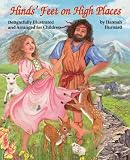 Hinds' Feet on High Places: Delightfully Illustrated and Arranged for Children