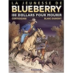 La jeunesse de Blueberry, Tome 16 : 100 dollars pour mourir