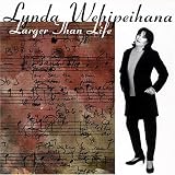 Lynda Wehipeihana - Larger Than Life