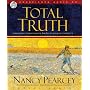 Total Truth: Liberating Christianity from its Cultural Captivity - MP3