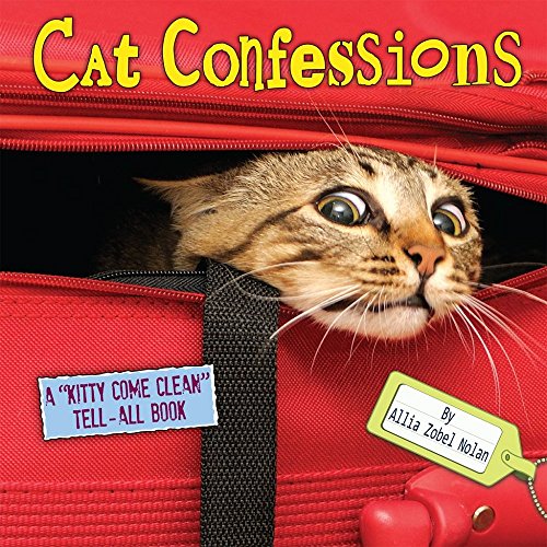 Cat Confessions: A “Kitty-Come-Clean Tell-All Book”