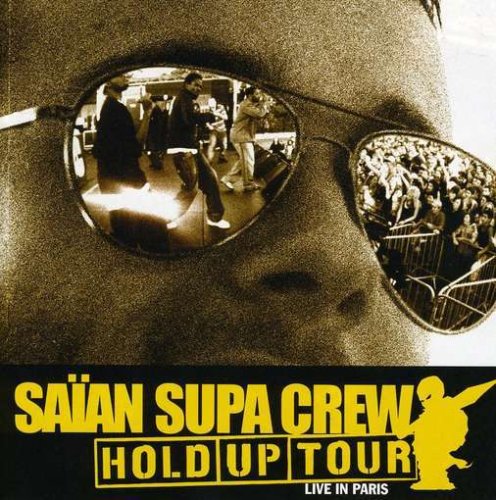 Saian Supa Crew - Hold Up Tour: Live in Paris - Zortam Music