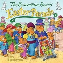 The Berenstain Bears' Easter Parade