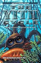 The Yith Cycle: Lovecraftian Tales of the Great Race and Time Travel (Call of Cthulhu Fiction)