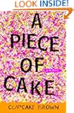 A Piece of Cake: A Memoir