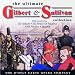 The Ultimate Gilbert & Sullivan Collection