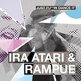 Just Fu**in Dance It