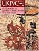 Ukiyo-e: An Introduction to Japanese Woodblock Prints by Tadashi Kobayashi