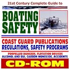 21st Century Complete Guide to Boating Safety - Coast Guard Publications, Regulations,... by U.S. Government