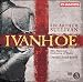 Ivanhoe: Act I Scene 3: What means his motto? (Sopranos, Crowd, Friar, Locksley, Prince John, Rowena, Cedric, All)