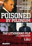 Poisoned By Polonium: The Litvinenko File (Rebellion) (2007)