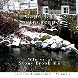 Winter at Stony Brook Mill - Cape Cod Soundscapes Vol. 7