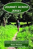 Journey across Jersey : encounters and conversations on a walk through the Island's heart from St Catherine's to L'Etacq