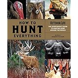 how to hunt everything outdoor life