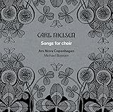 Carl Nielsen: Songs for choir