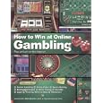 How To Win At Online Gambling: Play And Win On The Internet By Mark Balestra (paperback - Sept. 4, 2006)